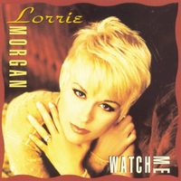 Lorrie Morgan - Watch Me